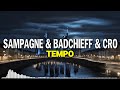 Sampagne & Badchieff & Cro - Tempo (Lyrax Remix) [FREE DOWNLOAD]