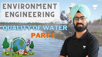 Environmental Engineering | Quality Of Water Part I | Paran Raj Bhatia