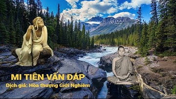 M02.091 - Đức Phật có toàn giác không? - Mi Tiên Vấn Đáp