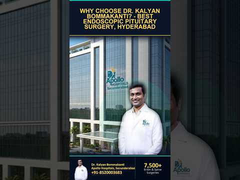 Why Choose Dr. Kalyan Bommakanti? - Best Endoscopic Pituitary Surgery, Hyderabad