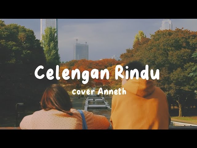 Celengan Rindu [cover By Anneth] lyrics music class=