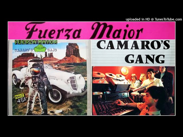 Camaro's Gang - Fuerza Major (Extended Version