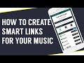 Comment crer des music smart links  fan links pour votre musique  tutoriel de marketing musical