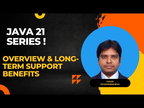 Java 21 Overview: EPISODE 1: Long-Term Support & Game-Changing Features
