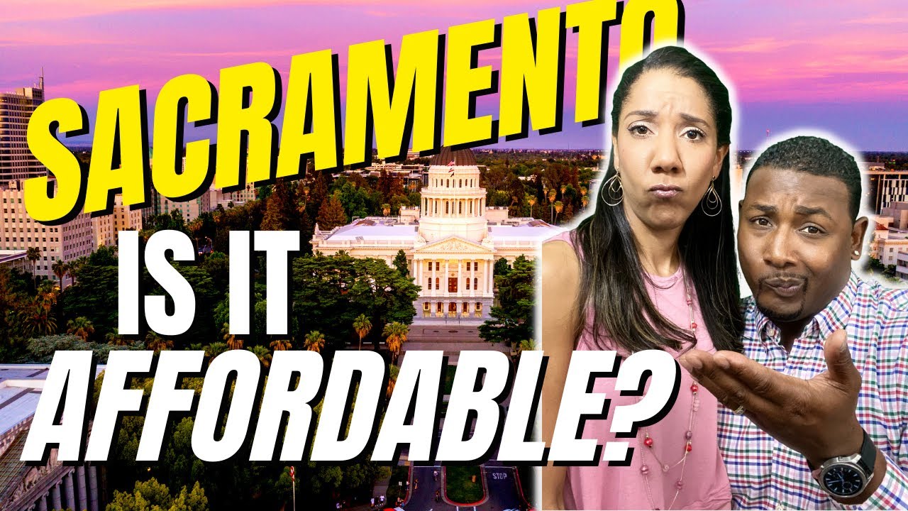 Cost of Living Sacramento California [THINGS ARE CHANGING 2023] YouTube