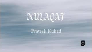 Mulaqat (Lyrics) - Prateek Kuhad