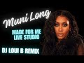 Muni long  made for me live studio dj loui b remix