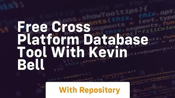 Free cross platform database tool with kevin bell