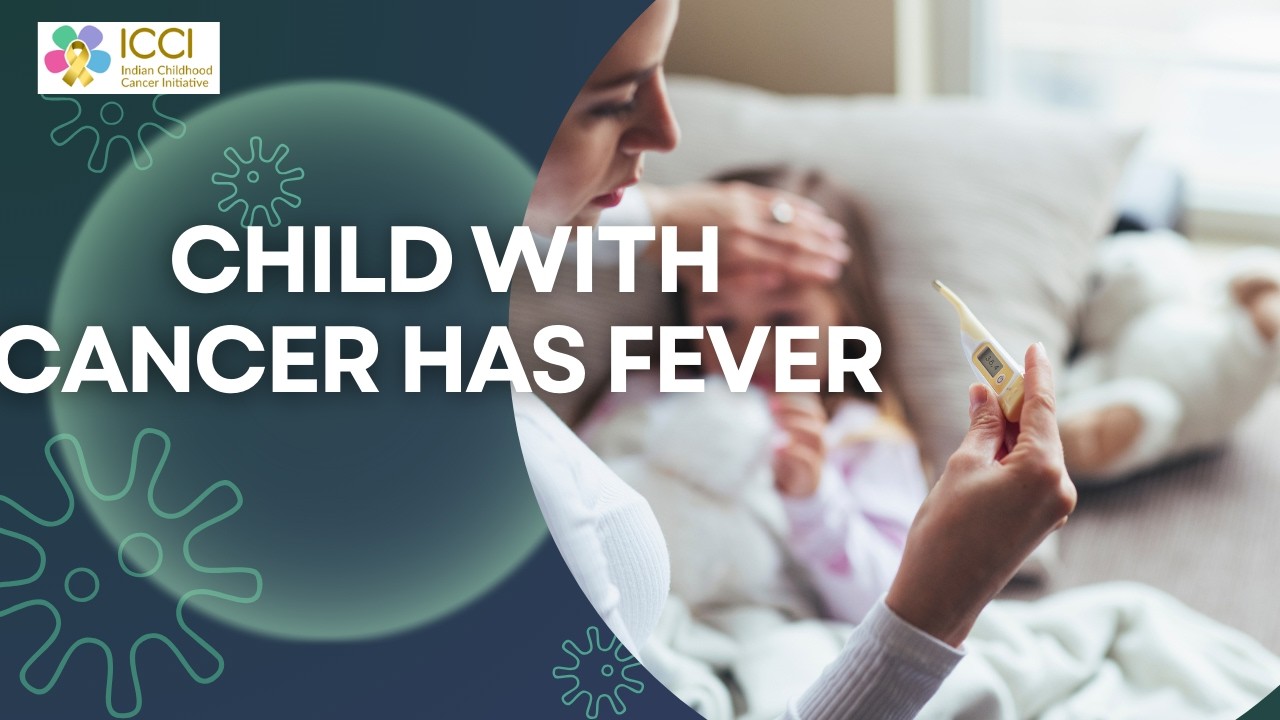 Child with Cancer Has Fever: What You Should Do!