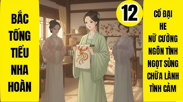 Tập 12 | Bắc Tống Tiểu Nha Hoàn | Cổ Đại | HE | Làm Ruộng | Niên Hạ | Mỹ Thực | Cung Đình Hầu Tước
