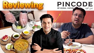 Reviewing Chef Kunal Kapoor's Restaurant - Pincode