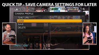Quick Tips: Save and Recall Camera Settings