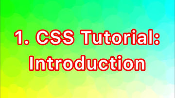 CSS Tutorial for Beginners - 01 - Introduction to CSS