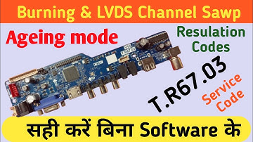 How To Solve T.R67.03 Burning & Ageing mode. Sahi karne bina software ke.