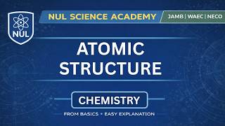 JAMB Chemistry: Atomic Structure Made Easy