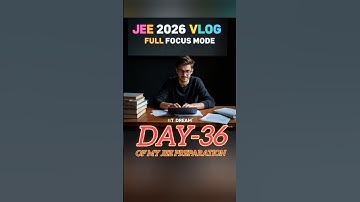 DAY-36 OF MY JEE PREPARATION 📝|JEE STUDY VLOG | #JEEPreparation #JEE2026 #StudyVlog #DailyRoutine
