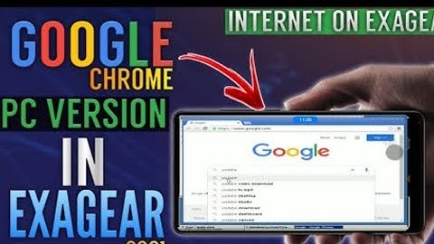 Google Chrome in Exagear 2022 | How To Use Internet in EXAGEAR 2022 | Exagear Chrome