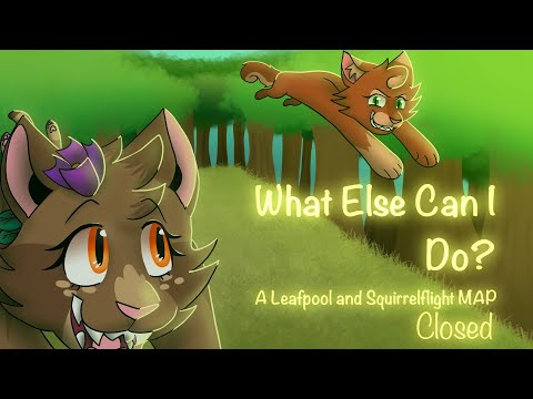 What Else Can I Do? | Leafpool & Squirrelflight MAP call | CLOSED