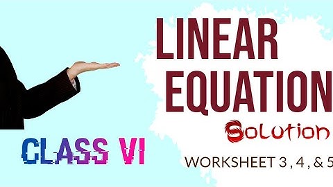 CLASS 6 LINEAR EQUATION WORKSHEET 3,4,5 SOLUTION/ DAV PUBLIC SCHOOL (Ch-7)#cbse2024