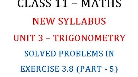 Class 11 Maths Unit 3 : Solved Problems in Exercise 3.8 Part 5