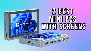 2 Best Mini PC with Screen for 2025 | Windows Tablet