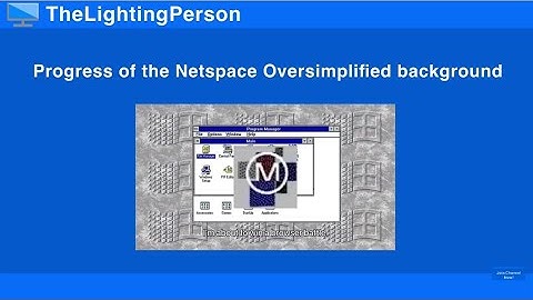 Progress of Netspace Oversimplified first video background