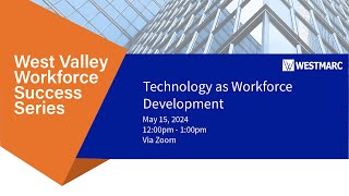 Technology as Workforce Development