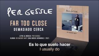 PER GESSLE — &quot;Far Too Close&quot; feat. Savannah Church (Subtítulos Español - Inglés)