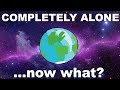 What if We ARE Alone in the Universe?