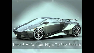 Three 6 Mafia - Late Night Tip Bass Boosted