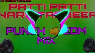 PATTI PATTI VS NARA TAKBEER (PUNCH EDM 👊) 2023.EID MILAD UN NABI.#djtlk barahbafat