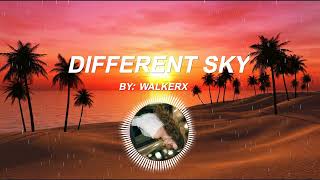 DIFFERENT SKY BY: WALKERX