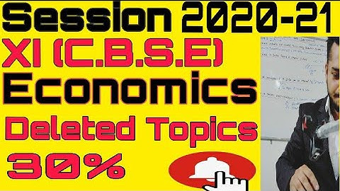 Change in syllabus class 11th Economics 2020-21 #deleted topics