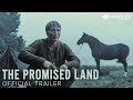 The promised land  official trailer  starring mads mikkelsen  directed by nikolaj arcel