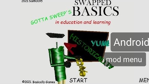 Gotta sweep swapped basics remastered Android mod menu baldi