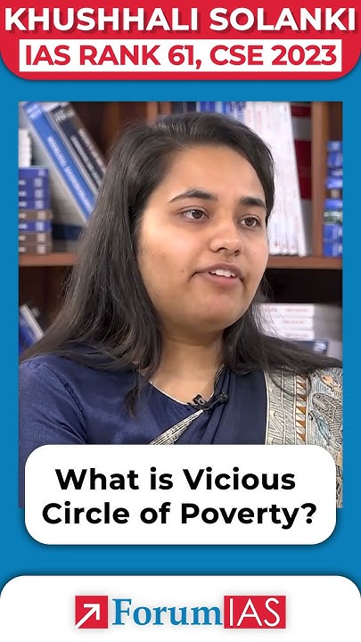what-is-vicious-cycle-of-poverty-ias-khushhali-solanki-forumias