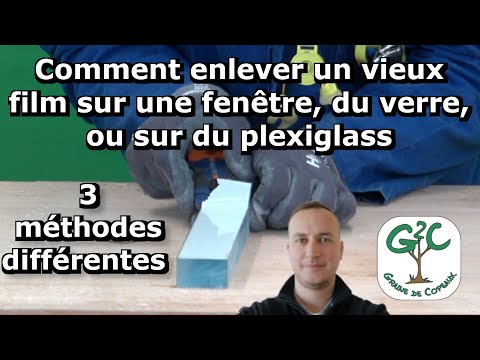 Comment enlever un vieux film sur une fenêtre ou un plexiglass  facilement [TUTO]