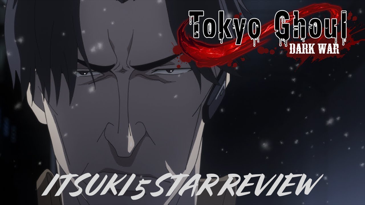 Tokyo Ghoul Dark War / CHARACTER REVIEW 4 5 STAR