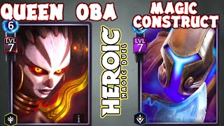 Heroic Magic Duel (Game Strategy) 🔥 Queen Oba (Mythic Card) And Magic Construct best Strategy  📣 screenshot 5