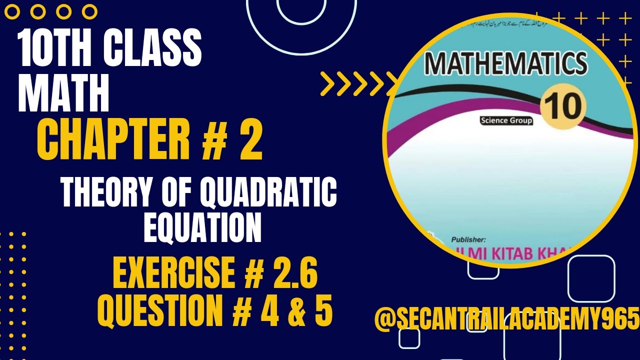 10th Class Math Chapter # 2 | Exercise # 2.6 Q # 4 & 5 | Theory of ...