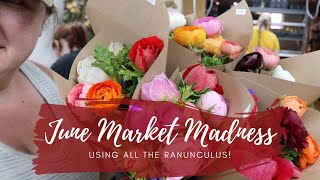 June Market Madness // Using all the Ranunculus // Green Bee Floral Co.