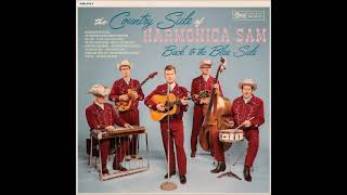 The Country Side of Harmonica Sam - I've Overstayed My Welcome In Your Heart