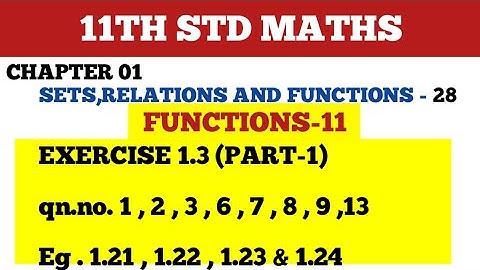 CHAPTER 1.SETS,RELATIONS & FUNCTIONS:28(EXERCISE 1.3(PART-01))(FUNCTIONS-11)|11STD|MATHS|TN SYLLABUS
