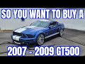 2007 - 2009 Shelby GT500 Buyers Guide | What to look out for | Must Do Mods for your Cobra |