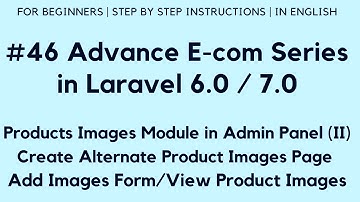 #46 Make E-com in Laravel 7 | Product Images in Admin (II) | Create Page | Add/View Product Images