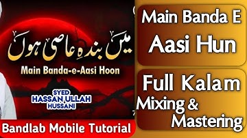 How To Create Main Banda E Aasi Hun In Mobile Bandlab