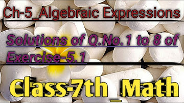 Class 7th ||Maths|| Ch-5_Algebraic Expressions ||Explanation of Q.No.1 to 8 of Ex-5.1|| By Priyanka