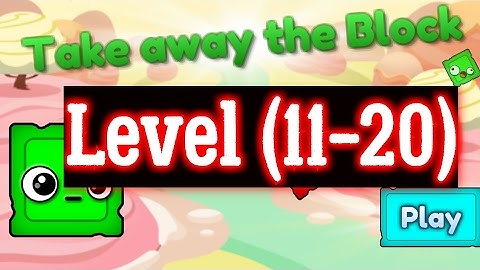 Take away the Block level (11-20) walkthrough level 11 12 13 14 15 16 17 18 19 20 Android