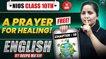 UDAAN Day 11 | NIOS Class 10th English Chapter 19 | A Prayer For Healing