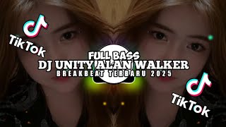  DJ UNITY ALAN WALKER BREAKBEAT REMIX FULL BASS TERBARU 2025